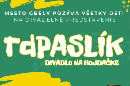Plagát divadelného predstavenia TdPaslik v Gbeloch, s informáciami o dátume, mieste a čase predstavenia určeného pre deti od 3 do 8 rokov.