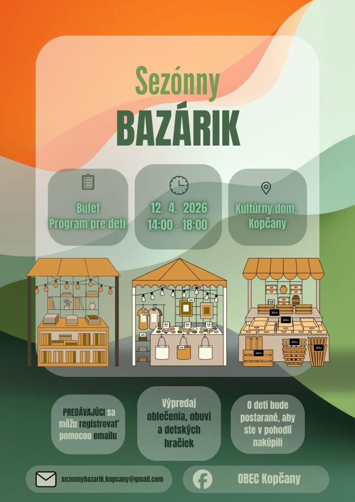 Plagát oznamujúci Sezónny bazárik v Kultúrnom dome v Kopčanoch s dátumom, časom, programom a informáciami o predaji oblečenia, obuvi a detských hračiek.