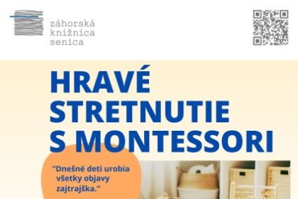 Plagát podujatia Hravé stretnutie s Montessori v Záhorskej knižnici v Senici, obsahuje informácie o dátume, čase, lektorke a citát Marie Montessori.