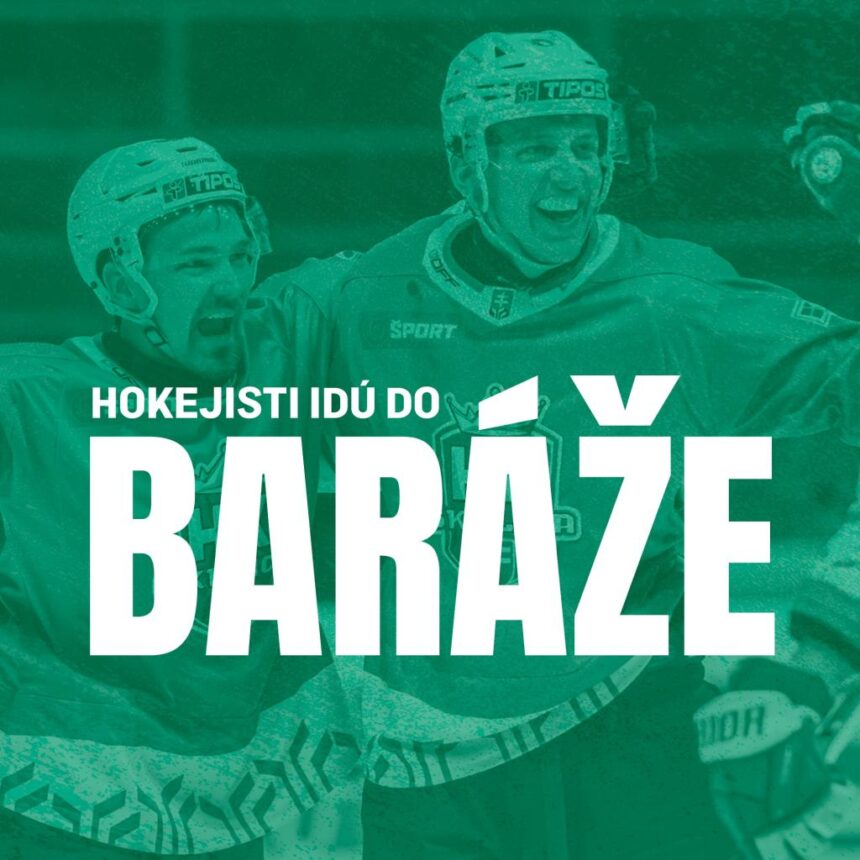 Plagát s textom Hokejisti idú do baráže, ktorý oznamuje postup hokejistov HK Skalica do baráže o extraligu.