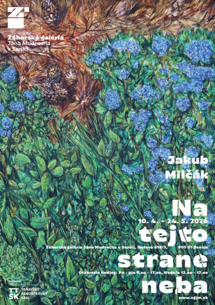 Plagát výstavy Jakuba Mičáka Na tejto strane neba v Záhorskej galérii Jána Mudrocha v Senici s dátumami a otváracími hodinami.