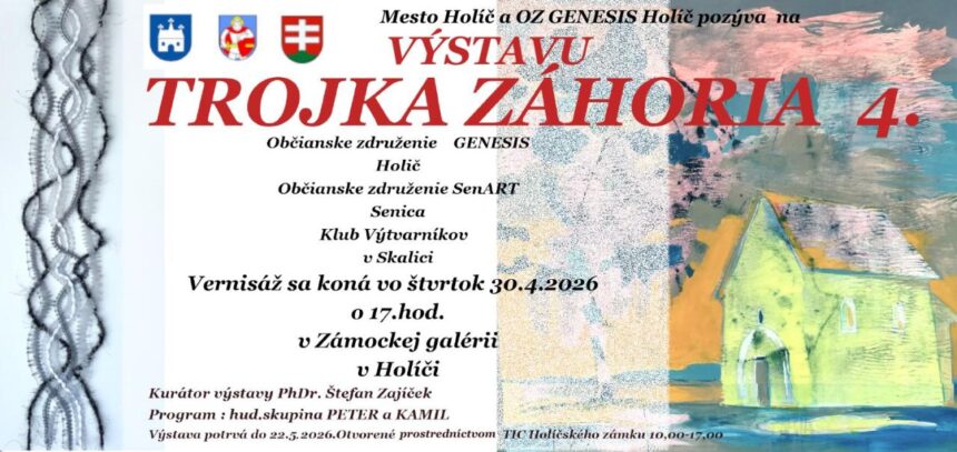 Plagát výstavy TROJKA Záhoria 4 v Zámockej galérii v Holíči, s informáciami o dátume, mieste a organizátoroch podujatia.