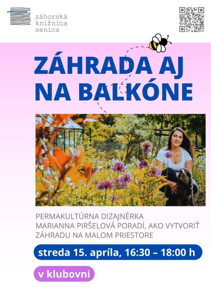 Plagát workshopu Záhrada aj na balkóne s informáciami o prednáške permakultúrnej dizajnérky Marianny Piršelovej, dátume a mieste konania v Senici.