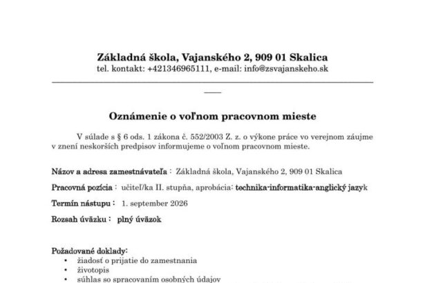 Oznámenie o voľnom pracovnom mieste pre učiteľa II. stupňa na techniku, informatiku a angličtinu na ZŠ Vajanského v Skalici s kontaktnými údajmi a podmienkami.