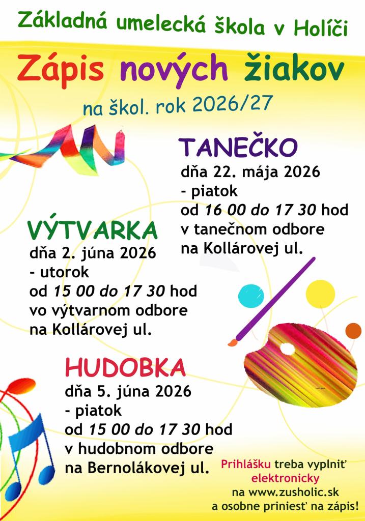 Plagát oznamujúci zápis nových žiakov do Základnej umeleckej školy v Holíči na školský rok 2026/27 s termínmi zápisov pre tanečný, výtvarný a hudobný odbor.