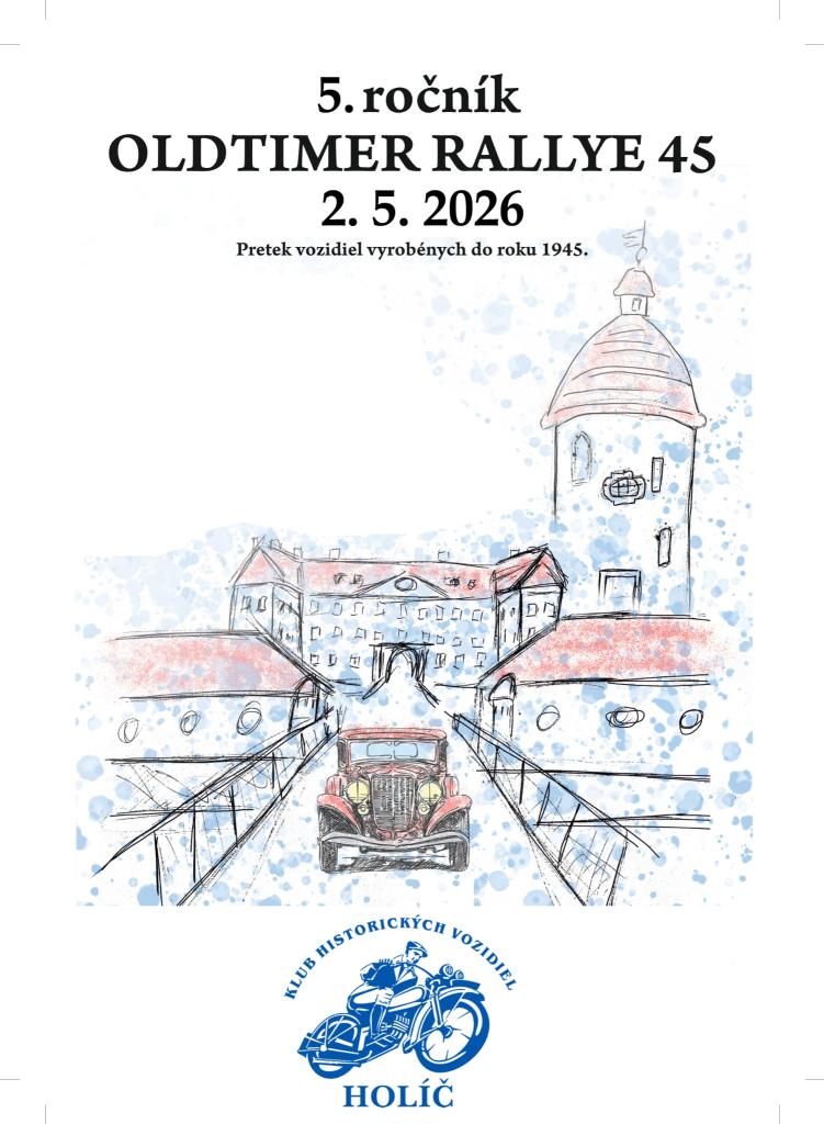 Plagát podujatia 5. ročník Oldtimer rallye 45, ktoré sa uskutoční 2. mája 2026 v Holíči. Na plagáte sú zobrazené historické vozidlá a informácie o pretekoch vozidiel vyrobených do roku 1945.