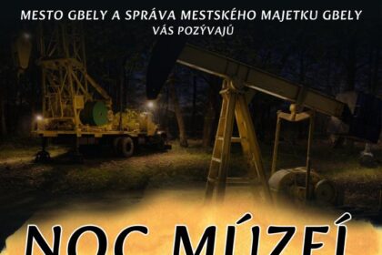 Plagát podujatia Noc múzeí a galérií v Gbeloch s dátumami 23. a 24. mája 2026 a programom nasvietenia historickej naftárskej techniky a otvorenej mestkej expozície.