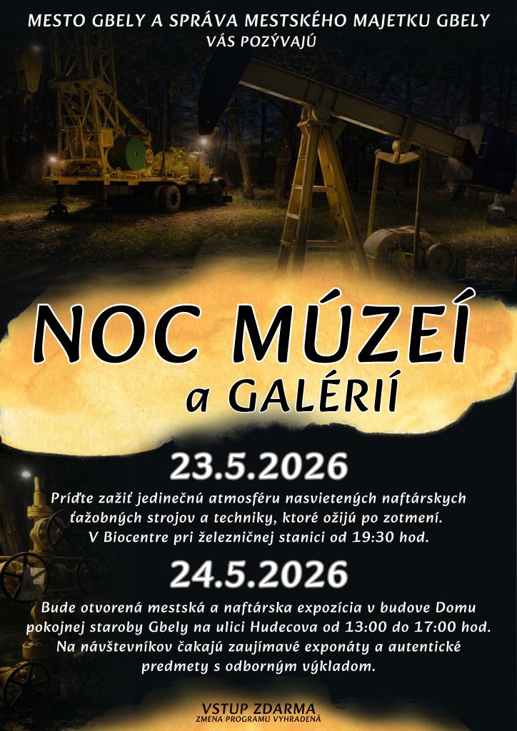 Plagát podujatia Noc múzeí a galérií v Gbeloch s dátumami 23. a 24. mája 2026 a programom nasvietenia historickej naftárskej techniky a otvorenej mestkej expozície.