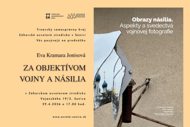 Plagát prednášky Evy Kramara Jonisovej o vojnovej fotografii v Záhorskom osvetovom stredisku v Senici 29. apríla 2026.