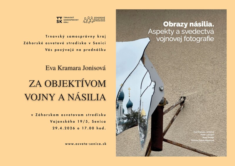 Plagát prednášky Evy Kramara Jonisovej o vojnovej fotografii v Záhorskom osvetovom stredisku v Senici 29. apríla 2026.