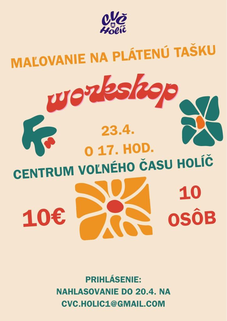 Plagát workshopu maľovania na plátenú tašku v Centre voľného času Holíč, s informáciami o dátume, čase a mieste konania.