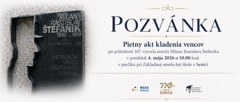 Pozvánka na pietny akt k 107. výročiu úmrtia Milana Rastislava Štefánika v Senici, s dátumom, časom a miestom konania podujatia.