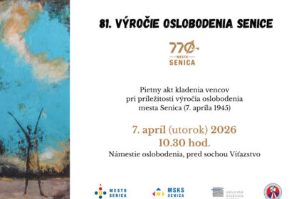 Pozvánka na pietny akt kladenia vencov pri príležitosti 81. výročia oslobodenia mesta Senica, 7. apríla 2026 o 10:30 na Námestí oslobodenia pri soche Víťazstvo.