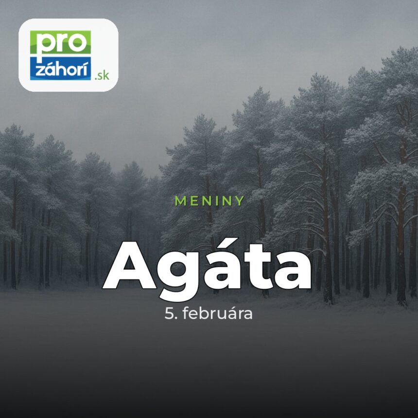 Meniny Agáta