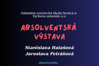 Plagát absolventskej výstavy v Galérii v Podkroví ZUŠ Senica s menami autorky, dátumami konania a informáciami o vernisáži a hudobnom programe.
