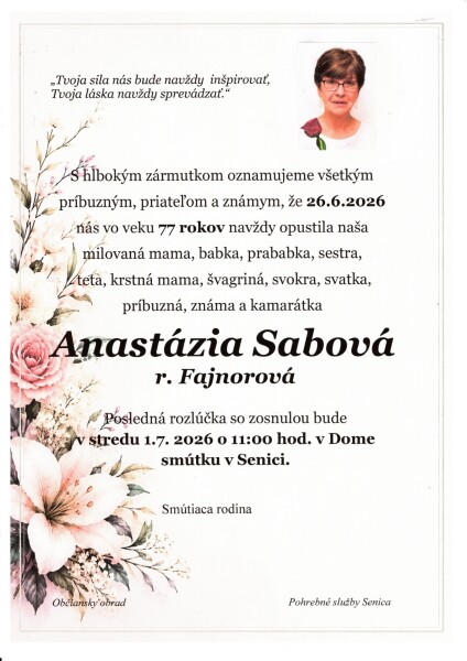 Oznámenie o úmrtí Anastázie Sabovej, rod. Fajnorovej zo Senice, so základnými údajmi o jej živote a poslednej rozlúčke.