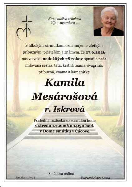 Oznámenie o úmrtí Kamily Mesárošovej, rodenej Iskrovej, s dátumom poslednej rozlúčky a informáciami o smútiacej rodine.