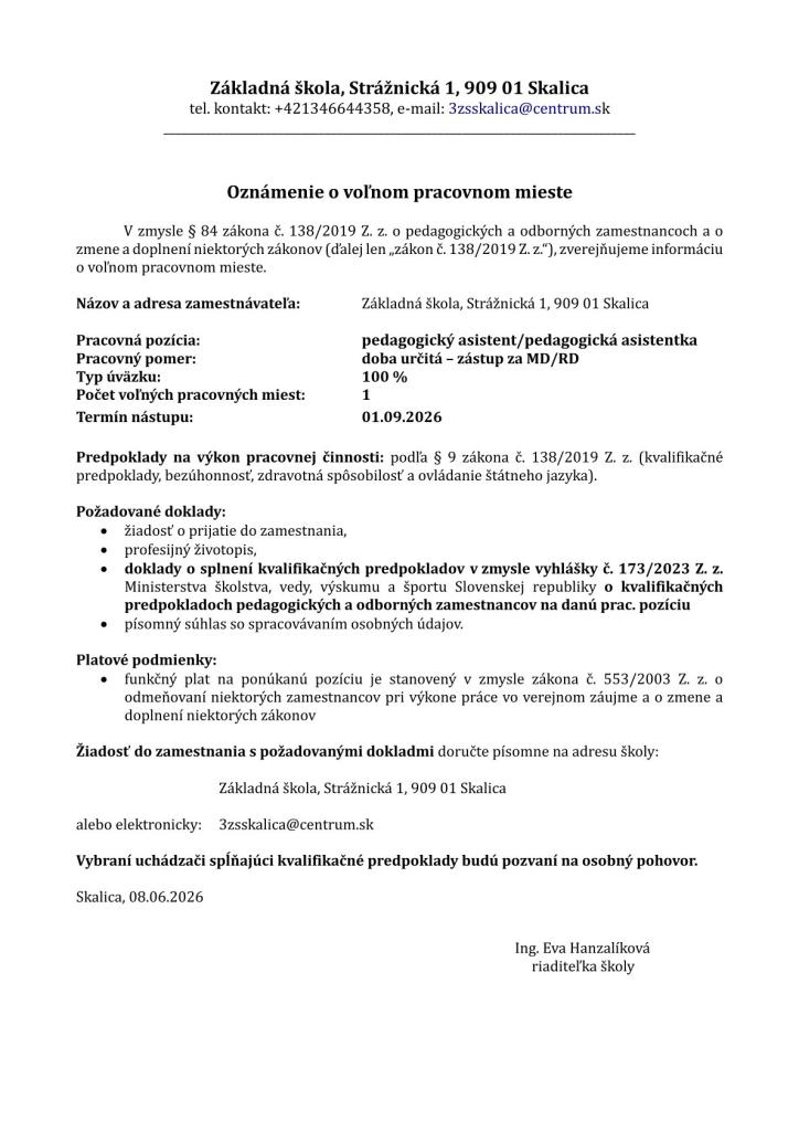 Oznámenie o voľnom pracovnom mieste pedagogického asistenta na Základnej škole Strážnická v Skalici s podrobnými informáciami o požiadavkách a kontakte.