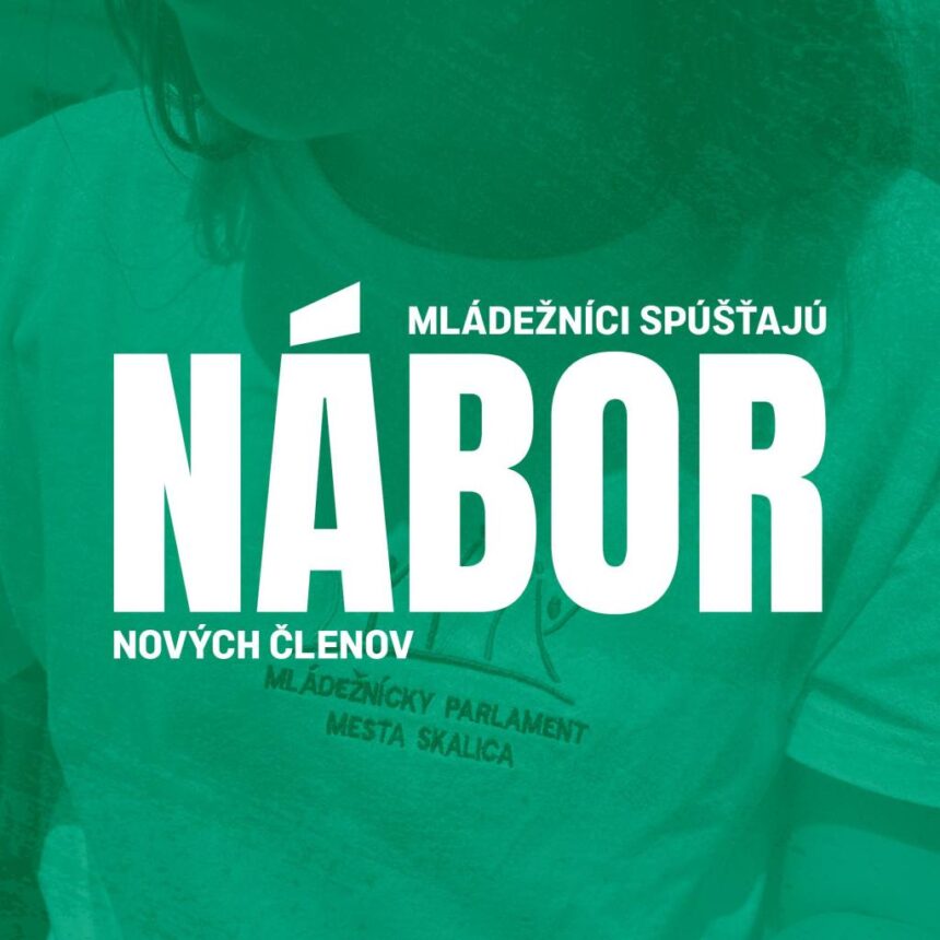 Plagát o nábore nových členov do Mládežníckeho parlamentu mesta Skalica.