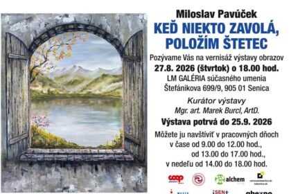 Pozvánka na vernisáž výstavy obrazov Miloslava Pavúčka v LM galérii v Senici.
