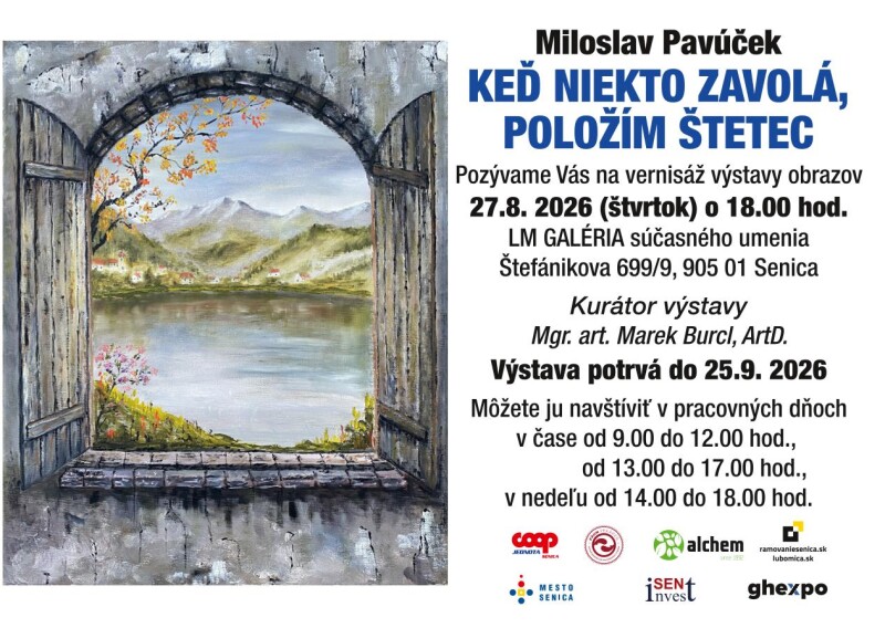 Pozvánka na vernisáž výstavy obrazov Miloslava Pavúčka v LM galérii v Senici.