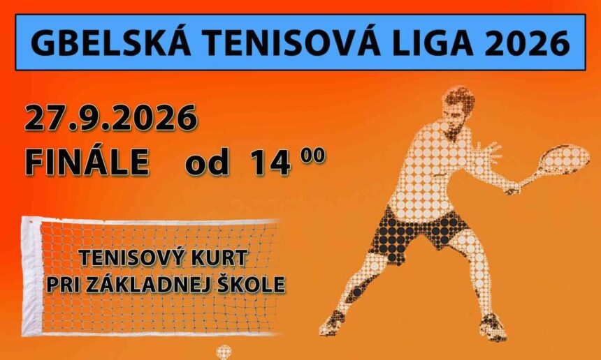 Plagát k Gbelskej tenisovej lige 2026 s informáciou o finále na tenisovom kurte pri základnej škole.