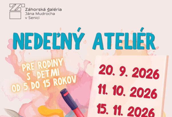 Plagát k Nedeľnému ateliéru pre rodiny s deťmi v Záhorskej galérii Jána Mudrocha v Senici.
