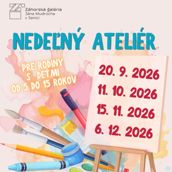 Plagát k Nedeľnému ateliéru pre rodiny s deťmi v Záhorskej galérii Jána Mudrocha v Senici.