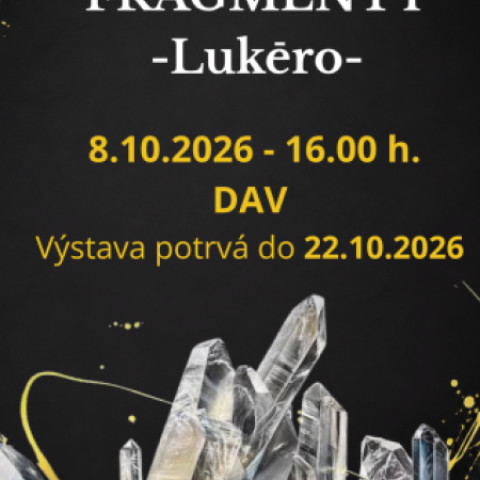 Plagát výstavy Fragmenty od Lukéra v DAV v Senici.