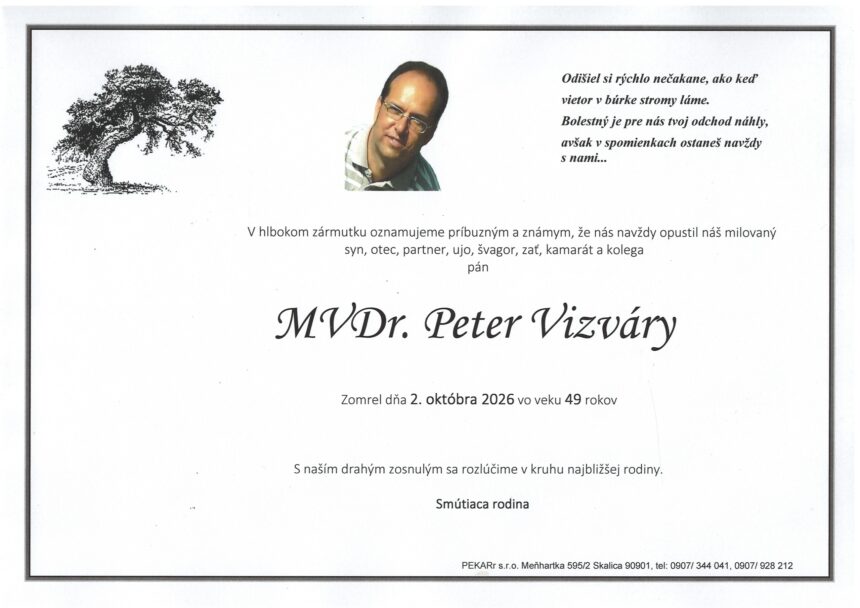 Parte MVDDr. Petra Vizvára so smútočným oznámením o úmrtí vo veku 49 rokov.