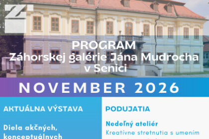 Plagát s novembrovým programom Záhorskej galérie Jána Mudrocha v Senici.